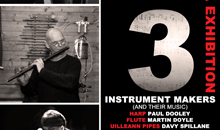 In November 2011 Martin Doyle took part in '3 Instrument Makers (and their music)'.